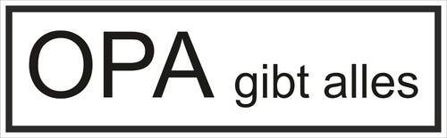 Aufkleber opa gibt alles - aufkleber,
